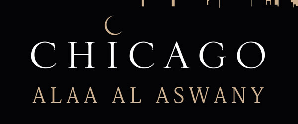 “Chicago” | Alaa Al Aswany