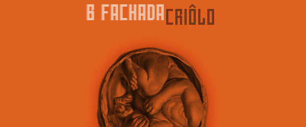B Fachada | “Criôlo”