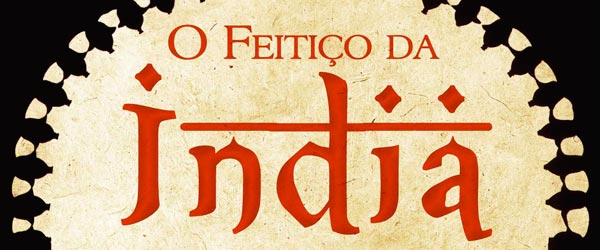 “O Feitiço da Índia” | Miguel Real