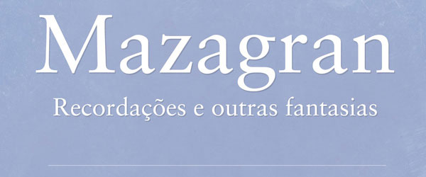 “Mazagran” | J. Rentes de Carvalho