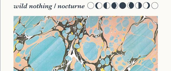 Wild Nothing | Nocturne