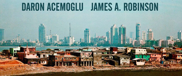 “Porque falham as nações” | Daron Acemoglu e James A. Robinson