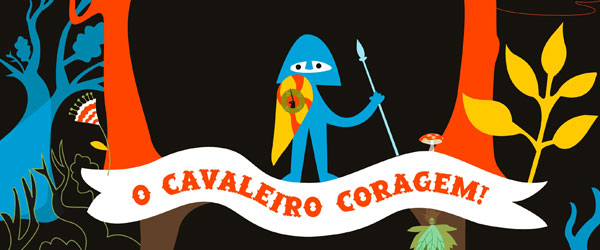 “O Cavaleiro Coragem!” | Delphine Cherdu