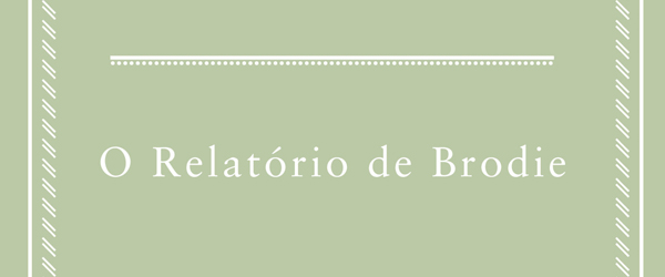 “O Relatório de Brodie” | Jorge Luis Borges