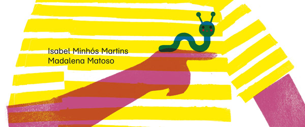“Este Livro está a chamar-te (não ouves? ” | Isabel Minhós Martins e Madalena Matoso