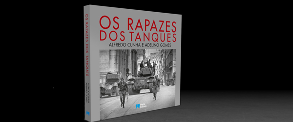 “Os rapazes dos tanques” | Alfredo Cunha e Adelino Gomes