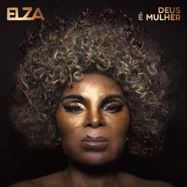 Elza Soares|”Deus é Mulher”