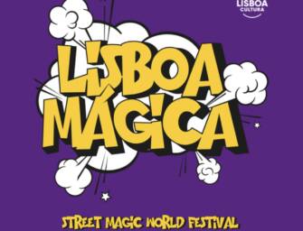 Lisboa volta a ser palco da magia com 175 espetáculos gratuitos